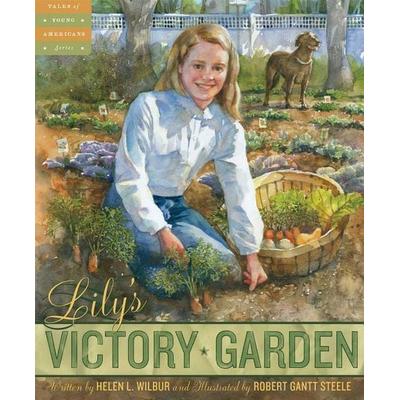 Lily's Victory Garden, Gebundene Ausgabe von Helen L. Wilbur, Cengage Learning, 978-1-58536-450-3