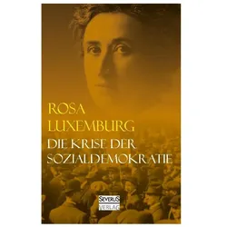 Die Krise der Sozialdemokratie, Fachbücher von Rosa Luxemburg