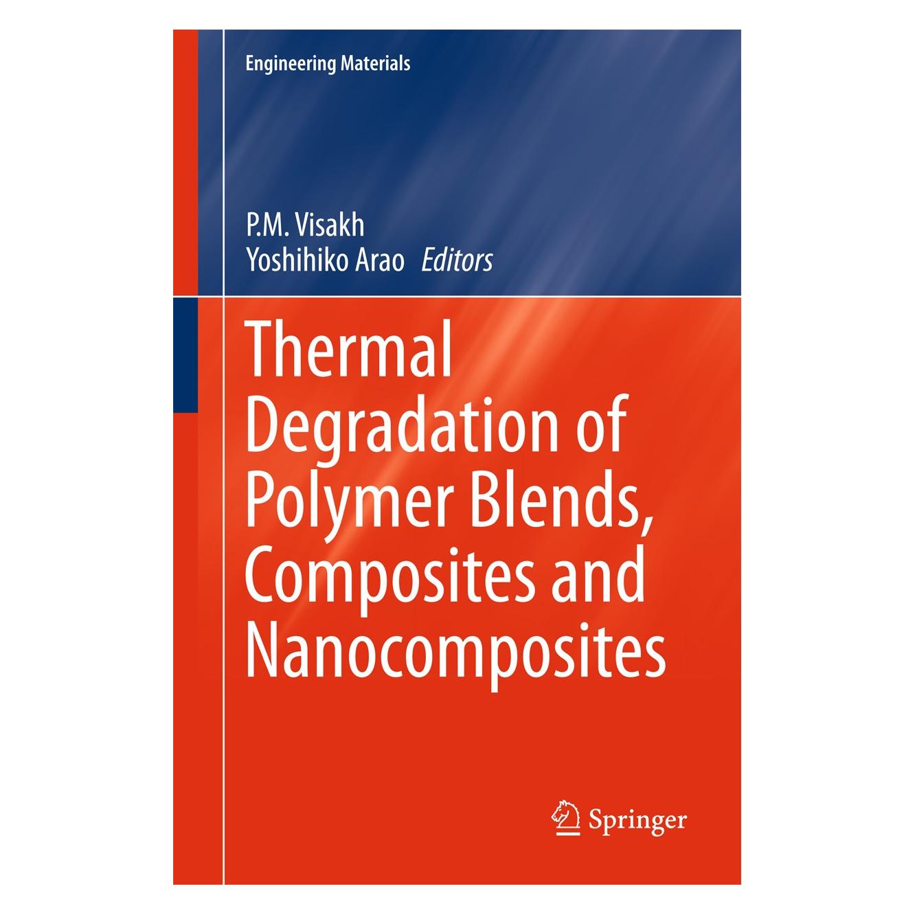 Springer Thermal Degradation of Polymer Blends, Composites and Nanocomposites (Englisch, Hardcover, P. M. Visakh, Yoshihiko Arao) (9783319034638)