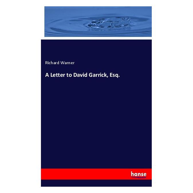 Hansebooks A Letter to David Garrick, Esq. (Englisch, Softcover, Richard Warner) (40606623)