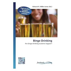 Binge Drinking, Fachbücher von Edward R. Miller-Jones