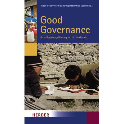 Good Governance, Taschenbuch von Rudolf Dolzer,Matthias Herdegen,Bernhard Vogel, Herder, 978-3-451-29736-6