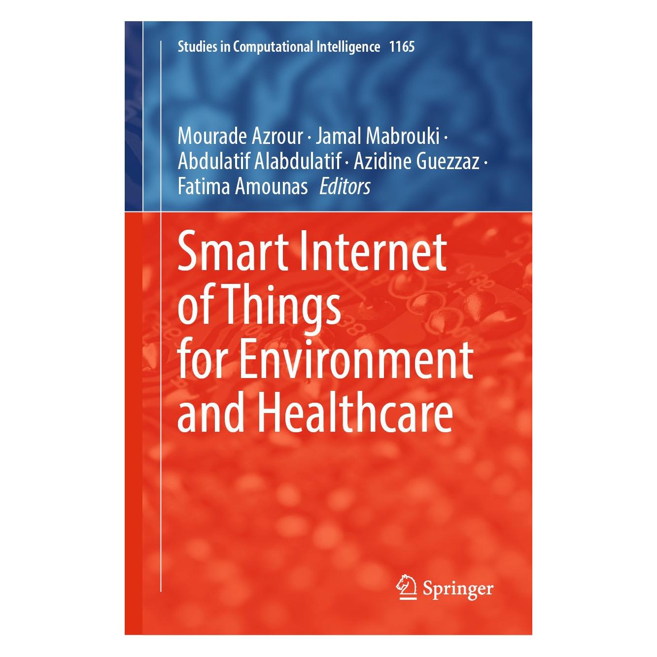 Springer Smart Internet of Things for Environment and Healthcare (9783031701016)