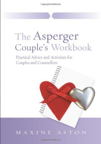 Maxine Aston - The Asperger Couple's Workbook: Practical Advice and Activities for Couples and Counsellors - Preis vom 09.10.2026 07:28:09 h