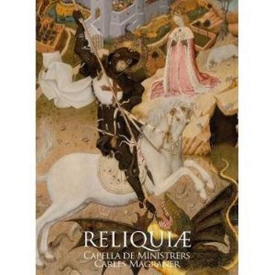 Reliquiae - Capella de Ministrers,Carles Magraner, CD