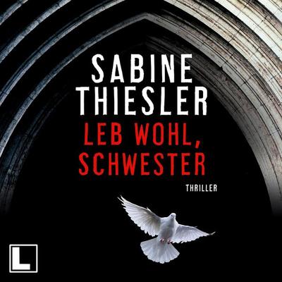 Leb wohl, Schwester - Sabine Thiesler, Audio, 4255674812305