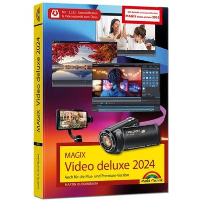 MAGIX Video deluxe 2024 / 2025 - Das Buch zur Software. Die besten Tipps und Tricks:, Taschenbuch von Martin Quedenbaum, Markt + Technik Verlag,