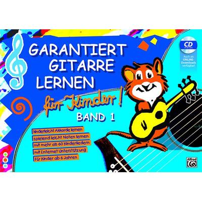 Garantiert Gitarre lernen / Garantiert Gitarre Lernen für Kinder Band 1 -