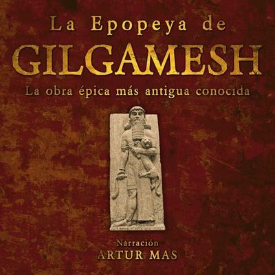 La Epopeya de Gilgamesh - Texto Sumerio Anónimo, Audio, 4061707685750