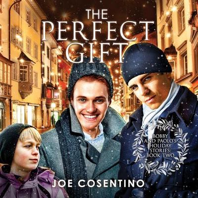 The Perfect Gift: Bobby and Paolo's Holiday Stories, Book 2 (Unabridged) - Joe Cosentino, Audio, 4071498918777