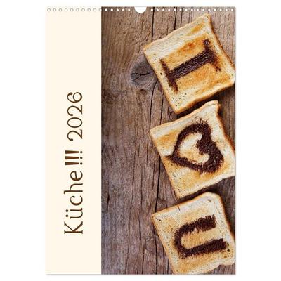 Küche !!! 2026 (Wandkalender 2026 DIN A3 hoch), CALVENDO Monatskalender