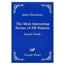 The Most Interesting Stories of All Nations, Belletristik von Julian Hawthorne