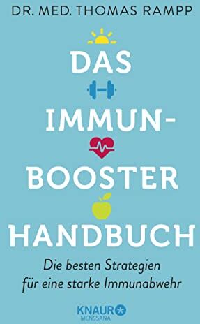 Rampp, Dr. Thomas - Das Immunbooster-Handbuch: Die besten Strategien für eine starke Immunabwehr - Preis vom 09.10.2026 07:28:09 h
