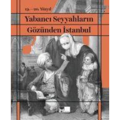 19. - 20. Yüzyil Yabanci Seyyahlarin Gözünden Istanbul, Taschenbuch von Rinaldo Marmara,Ilber Ortayli,Zeynep Mirac,Ayse Yetiskin Kubilay,Baki