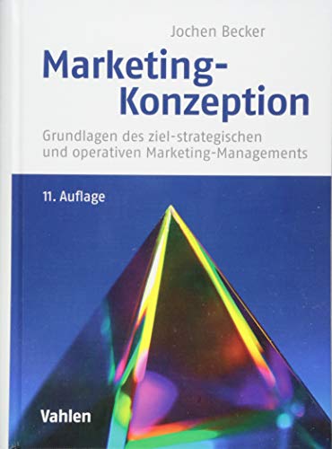 Jochen Becker - Marketing-Konzeption: Grundlagen des ziel-strategischen und operativen Marketing-Managements - Preis vom 30.09.2026 09:01:18 h