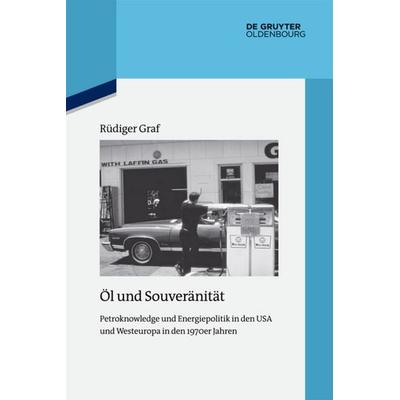 Öl und Souveränität, Taschenbuch von Rüdiger Graf, De Gruyter Oldenbourg, 978-3-11-055448-9