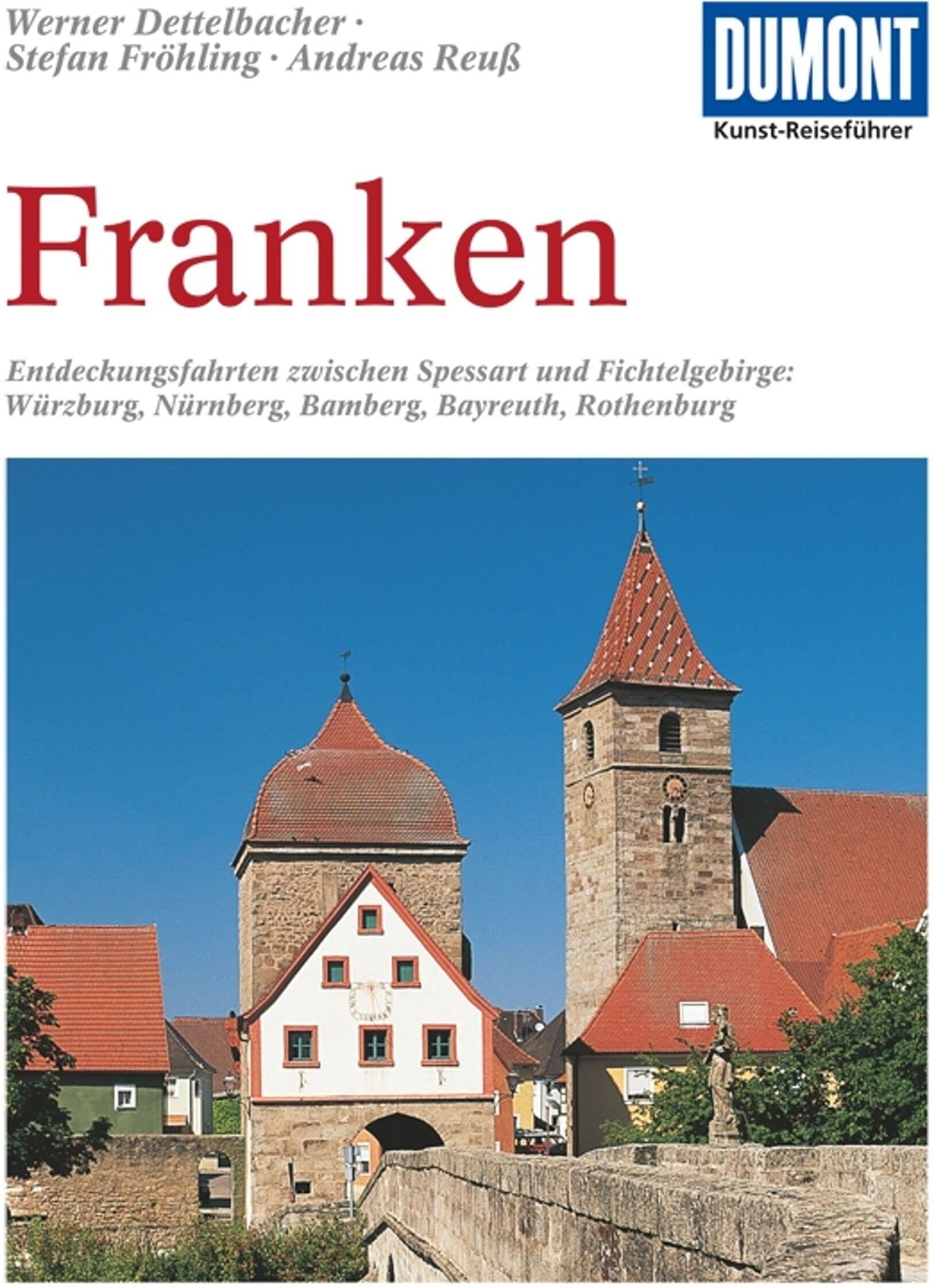 Werner Dettelbacher - DuMont Kunst-Reiseführer Franken - Preis vom 18.10.2026 15:28:09 h