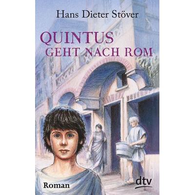 Quintus geht nach Rom, Taschenbuch von Hans Dieter Stöver, dtv