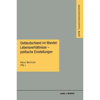 Ostdeutschland im Wandel: Lebensverhältnisse — politische Einstellungen, Taschenbuch von , VS Verlag für Sozialwissenschaften, 978-3-8100-1433-7
