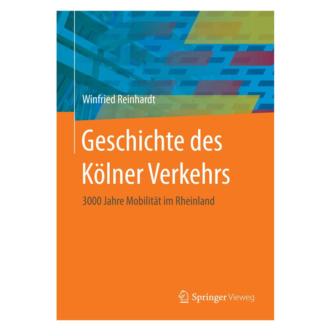 Springer Reinhardt:Geschichte des Kölner Verkehr (9783658176273)