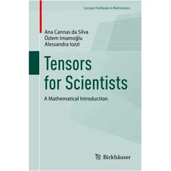 Tensors for Scientists, Fachbücher von Ana Cannas da Silva, Alessandra Iozzi, Özlem Imamoglu