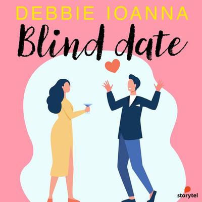 Blind Date - Debbie Ioanna, Audio, 9789180902328