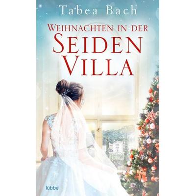 Weihnachten in der Seidenvilla, Taschenbuch von Tabea Bach, Lübbe, 978-3-404-18521-4