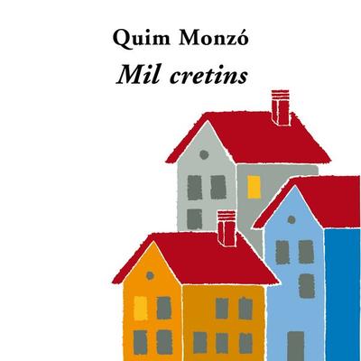 Mil cretins - Quim Monzó, Audio, 9789177915294