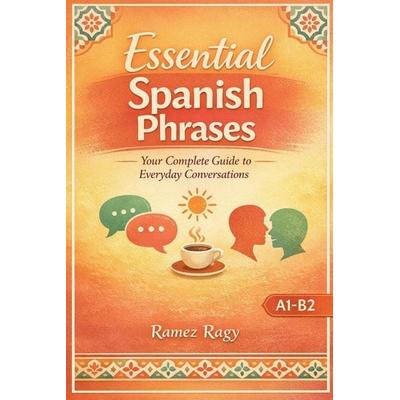 Essential Spanish Phrases, Taschenbuch von Ramez Ragy, Ramez Ragy