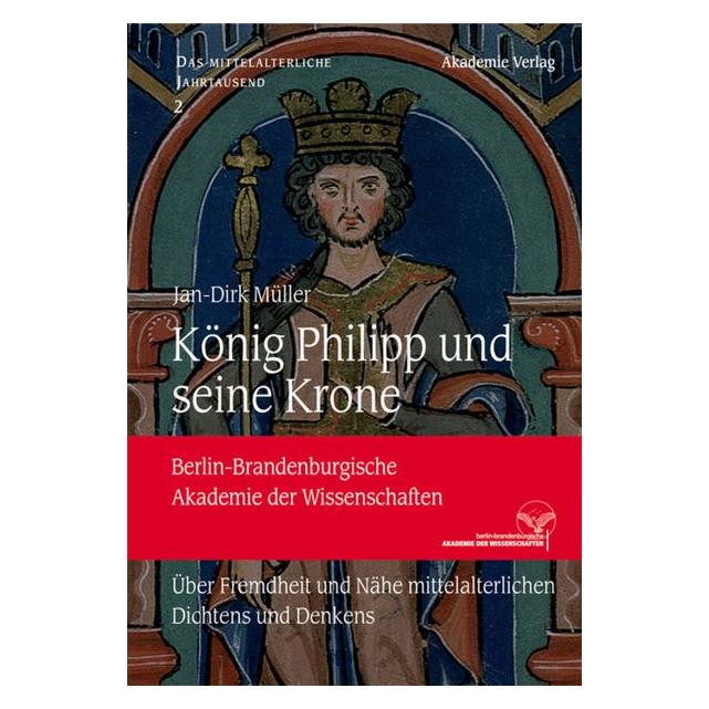 De Gruyter Müller:König Philipp und seine Krone (Deutsch, Hardcover, Jan-Dirk Müller) (67763793)