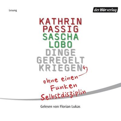 Dinge geregelt kriegen - ohne einen Funken Selbstdisziplin - Kathrin Passig,Sascha Lobo, Audio, 9783844504774