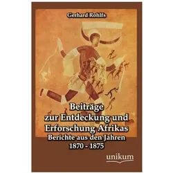 Beiträge zur Entdeckung und Erforschung Afrikas, Ratgeber von Gerhard Rohlfs