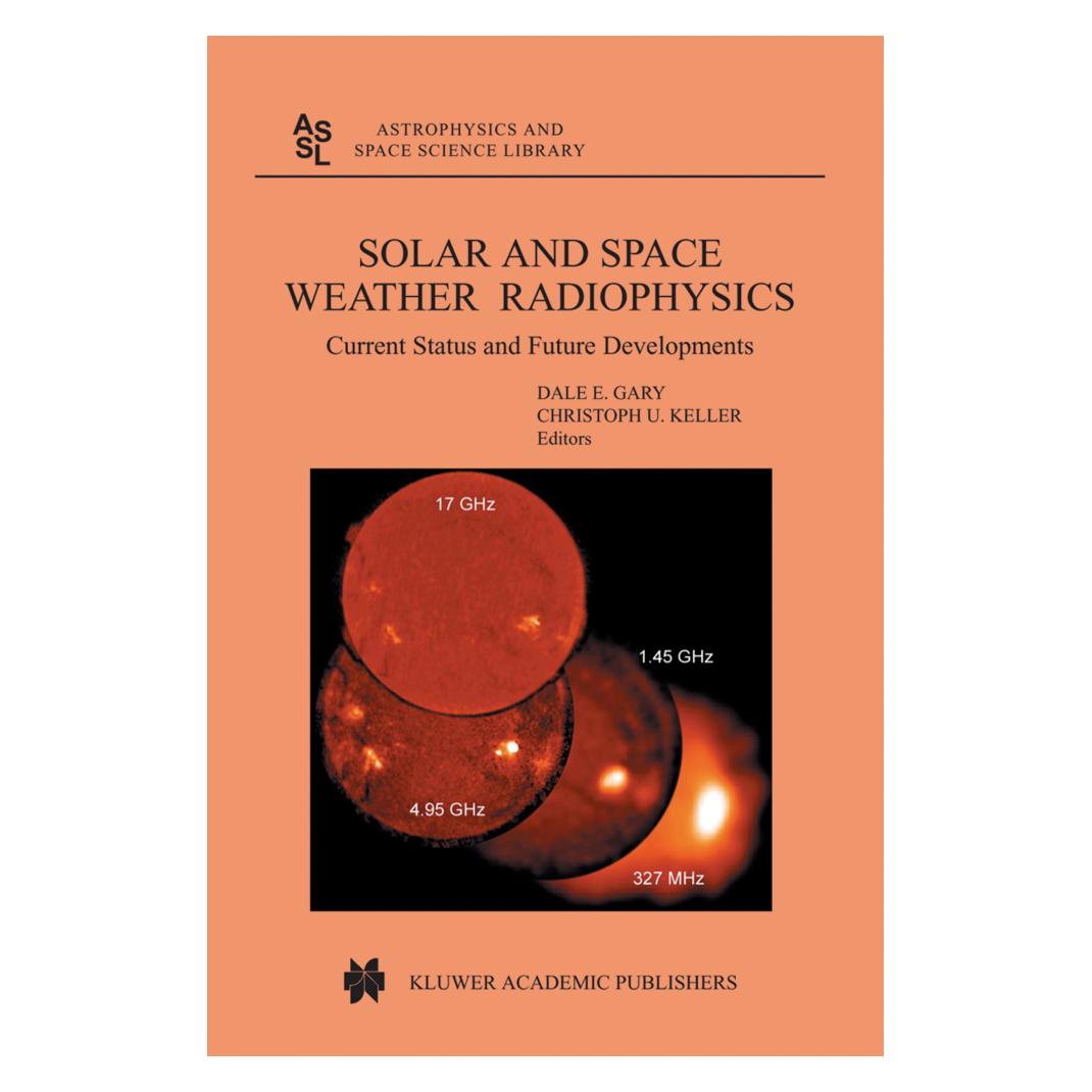 Springer Solar and Space Weather Radiophysics (Englisch, Softcover, C. U. Keller, D. E. Gary, E. Gary) (55378136)