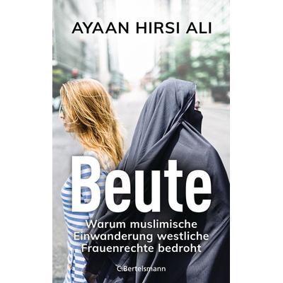 Beute, Gebundene Ausgabe von Ayaan Hirsi Ali, C.Bertelsmann