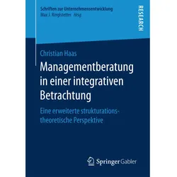 Managementberatung in einer integrativen Betrachtung, Fachbücher von Christian Haas