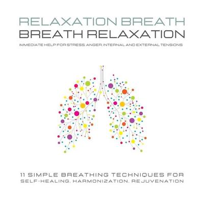 Relaxation Breath - Breath Relaxation - Rosalie Somogyi,Breathcomplex, Audio, 4066339914940