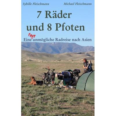 7 Räder und 8 Pfoten, Taschenbuch von Sybille Fleischmann,Michael Fleischmann, BoD – Books on Demand, 978-3-7347-7622-9