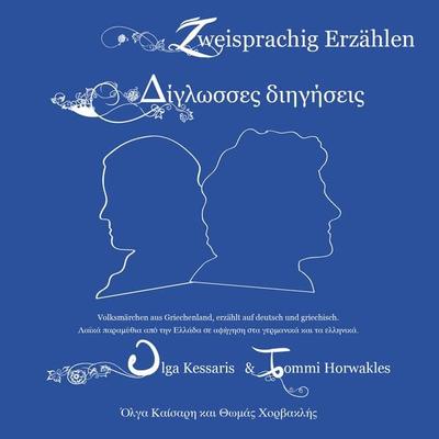 Zweisprachig Erzählen - Deutsch/Griechisch - Tommi Horwath, Audio, 9783903037083