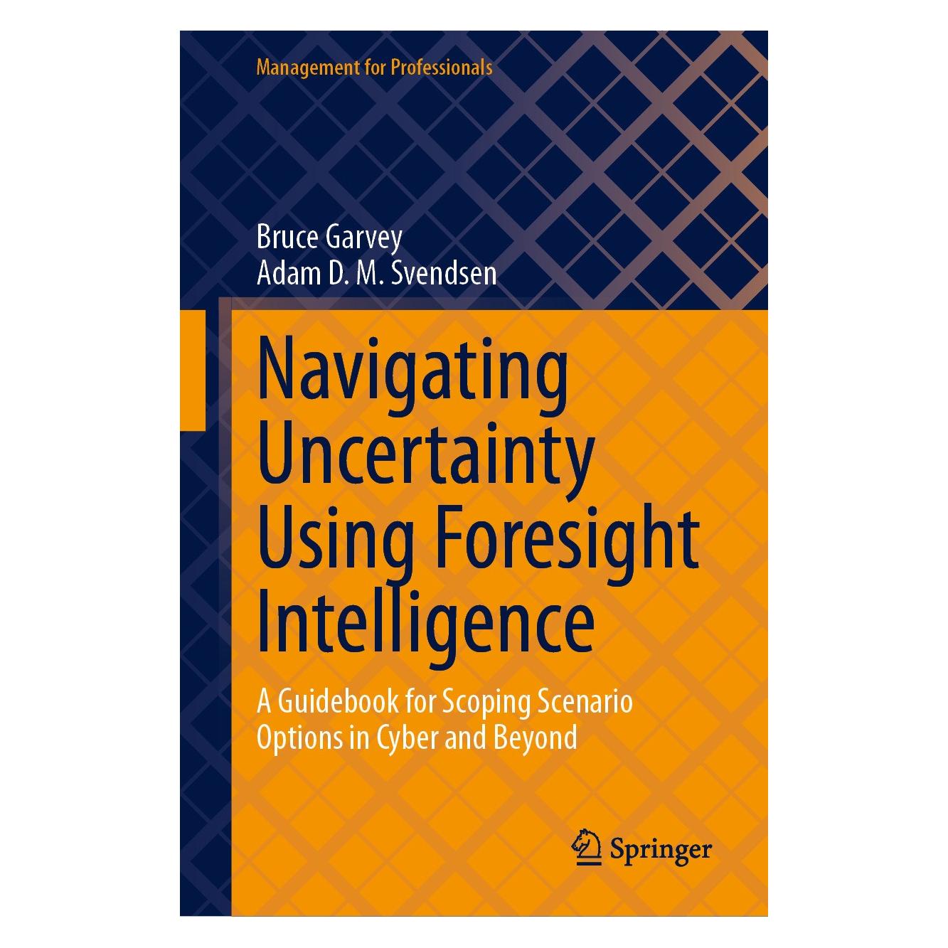Springer Navigating Uncertainty Using Foresight Intelligence (9783031661143)
