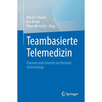 Teambasierte Telemedizin, Taschenbuch von , Springer Berlin, 978-3-662-70013-6