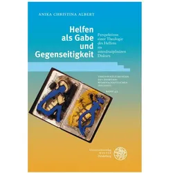 Helfen als Gabe und Gegenseitigkeit, Fachbücher von Anika Christina Albert