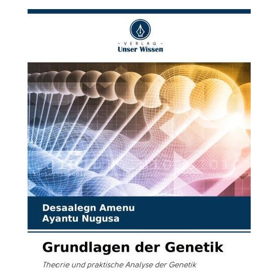 Umbreit Amenu:Grundlagen der Genetik (Deutsch, Softcover, Ayantu Nugusa, Desaalegn Amenu) (64898190)