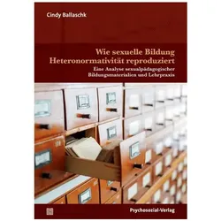 Wie sexuelle Bildung Heteronormativität reproduziert, Schulbücher von Cindy Ballaschk