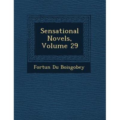 Sensational Novels, Volume 29, von Fortun Boisgobey, Saraswati Press, 978-1-249-92245-2