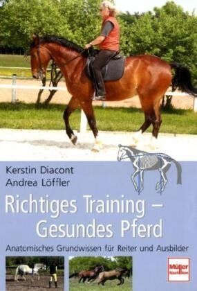 Kerstin Diacont - Richtiges Training - Gesundes Pferd: Anatomisches Grundwissen für Reiter und Ausbilder - Preis vom 30.09.2026 22:30:23 h
