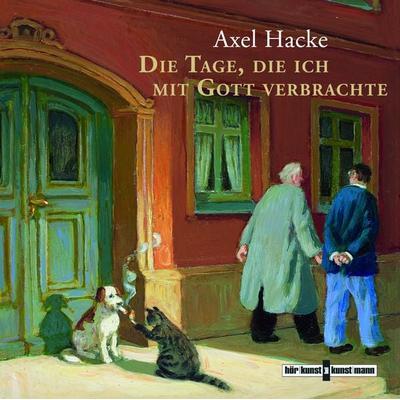 Die Tage, die ich mit Gott verbrachte CD - Axel Hacke, CD, 9783956141416