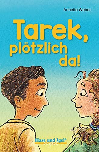 Annette Weber - Tarek, plötzlich da!: Neuausgabe - Preis vom 09.10.2026 07:28:09 h