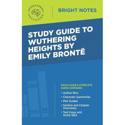 Study Guide to Wuthering Heights by Emily Brontë, Taschenbuch von , Dexterity, 978-1-64542-108-5