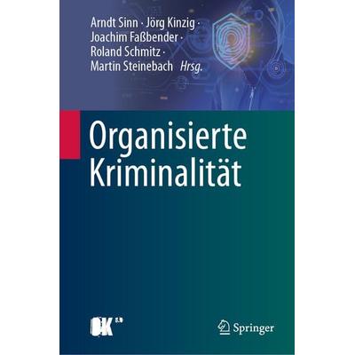 Organisierte Kriminalität, Gebundene Ausgabe von , Springer Berlin, 978-3-662-69381-0