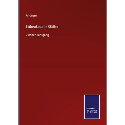 Lübeckische Blätter, Gebundene Ausgabe von Anonym, Outlook, 978-3-375-11213-4